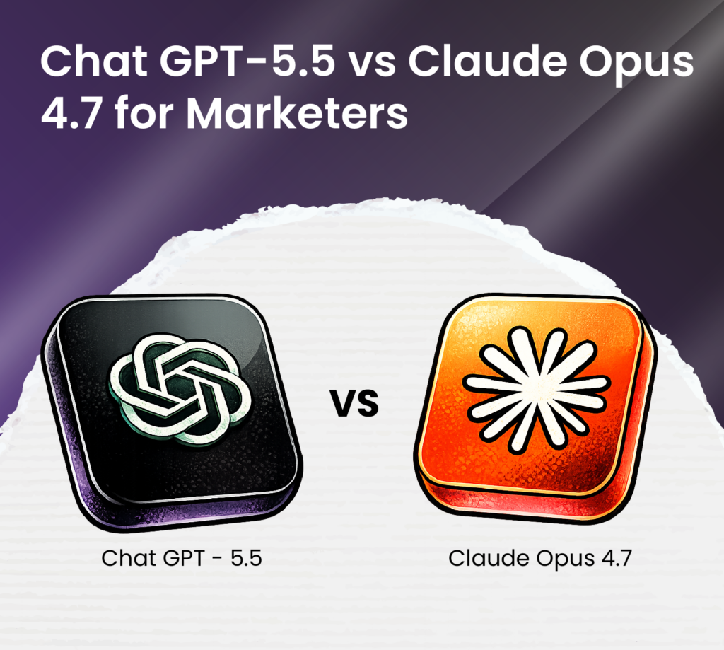 GPT-5.5 vs Claude Opus 4.7 for Marketers: What the Hype Gets Right ...