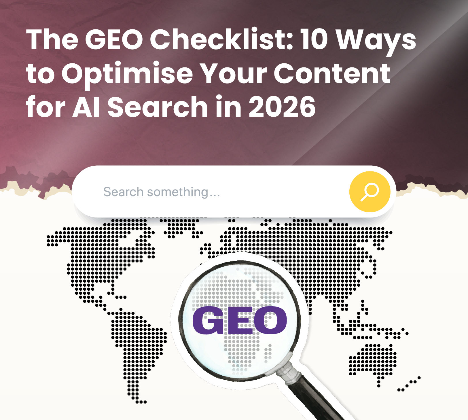 The GEO Checklist: 10 Ways to Optimise Your Content for AI Search in 2026