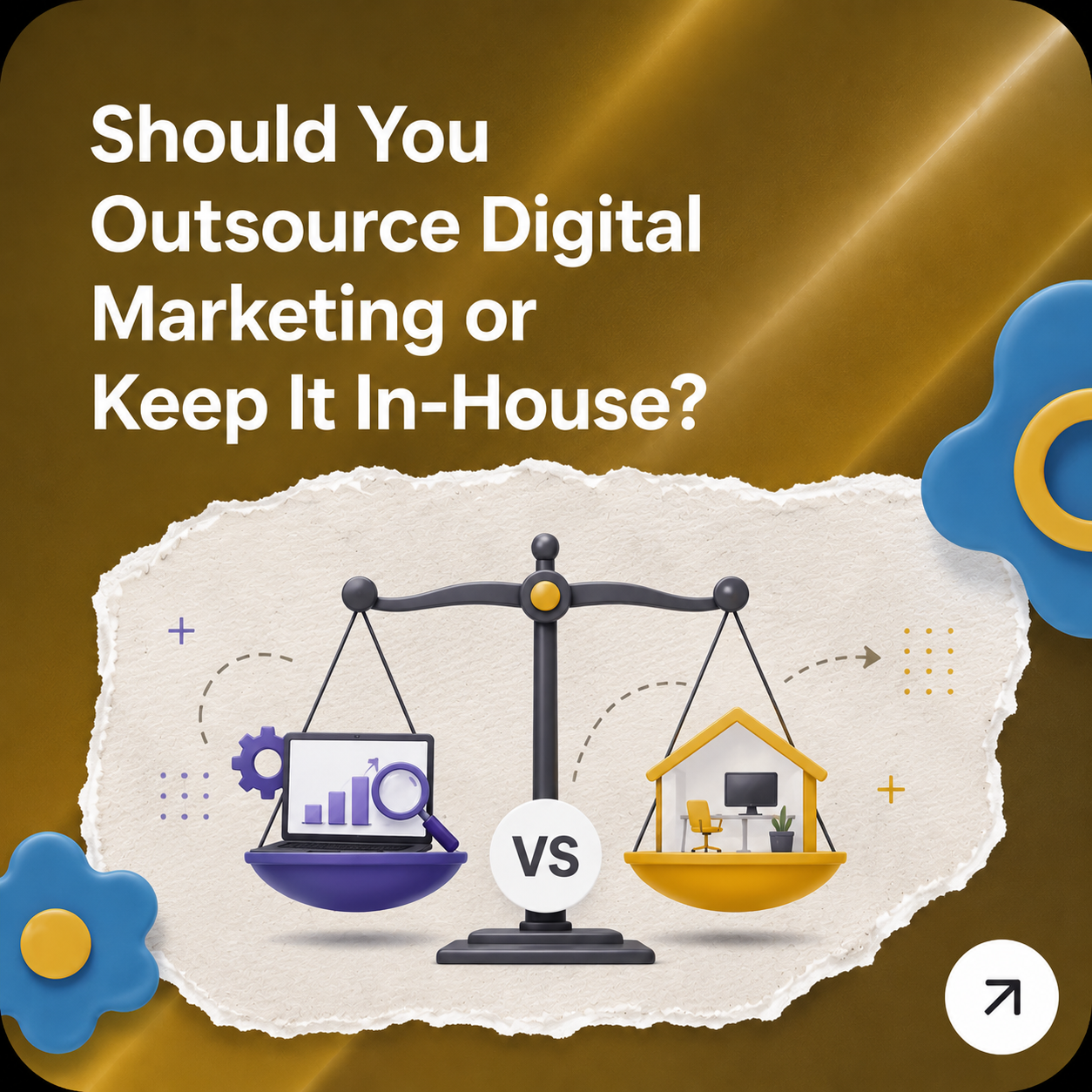 Outsource Digital Marketing vs In-House